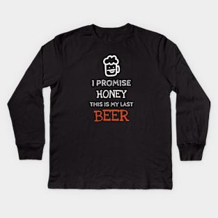 THIS IS MY LAST BEER Kids Long Sleeve T-Shirt